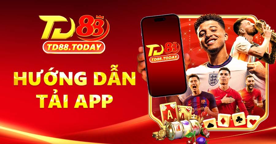 Các bước tải app TD88 cho iOS và Android siêu đơn giản